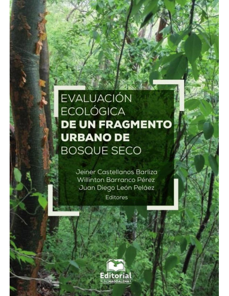 Evaluación ecológica de un fragmento urbano de bosque seco