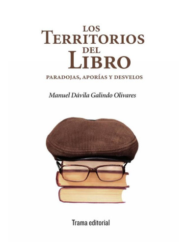 Los territorios del libro:Paradojas, aporías y desvelos