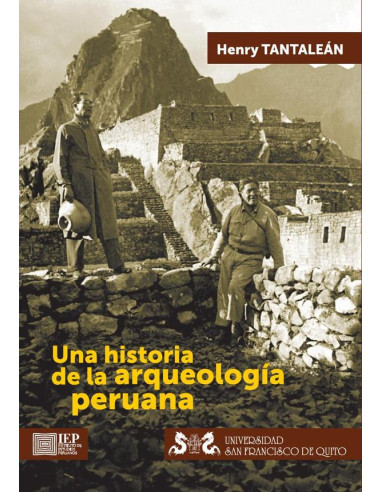 Una historia de la arqueología peruana