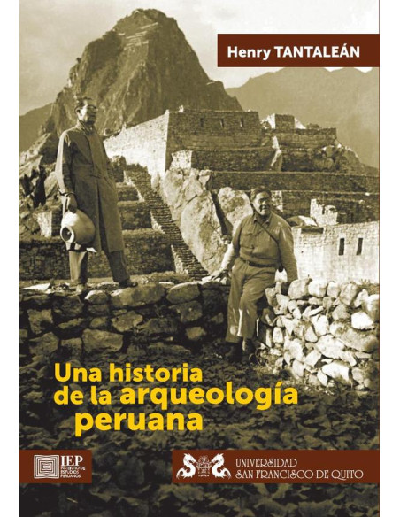 Una historia de la arqueología peruana