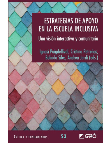 Estrategias de apoyo en la escuela inclusiva:Una visión interactiva y comunitaria