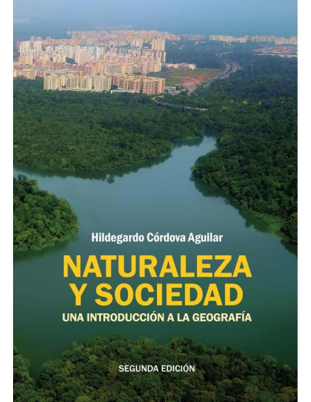 Naturaleza y sociedad:Una introducción a la geografía