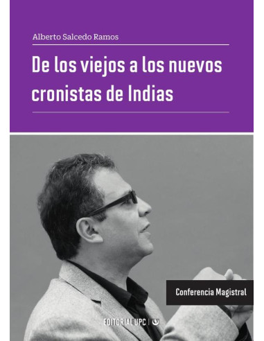 De los viejos a los nuevos cronistas de Indias:Conferencia Magistral