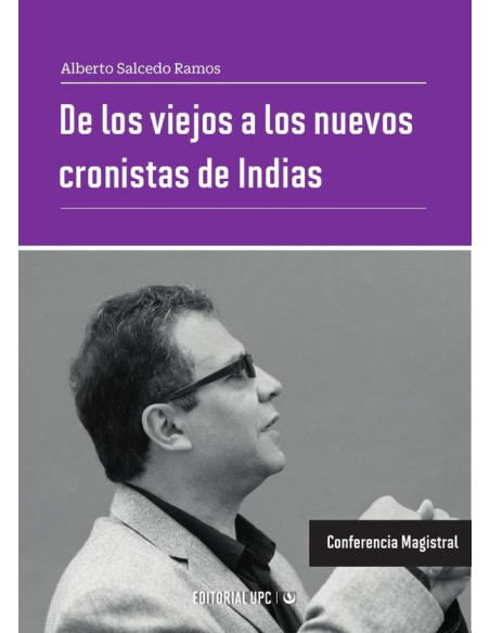 De los viejos a los nuevos cronistas de Indias:Conferencia Magistral