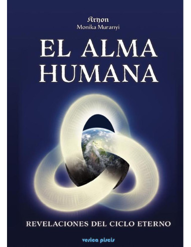 El Alma Humana:revelaciones del ciclo eterno