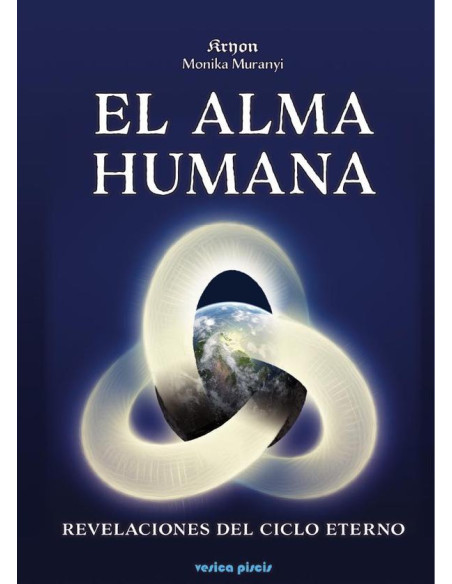 El Alma Humana:revelaciones del ciclo eterno