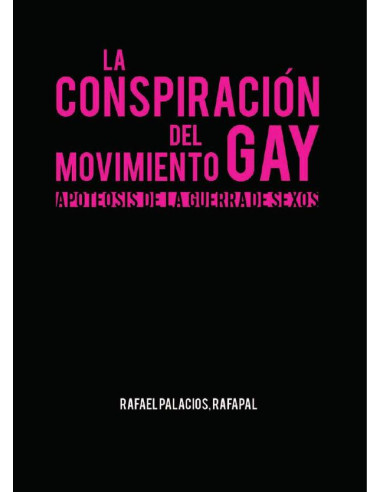 La Conspiración del movimiento gay:Apoteosis de la guerra de sexos