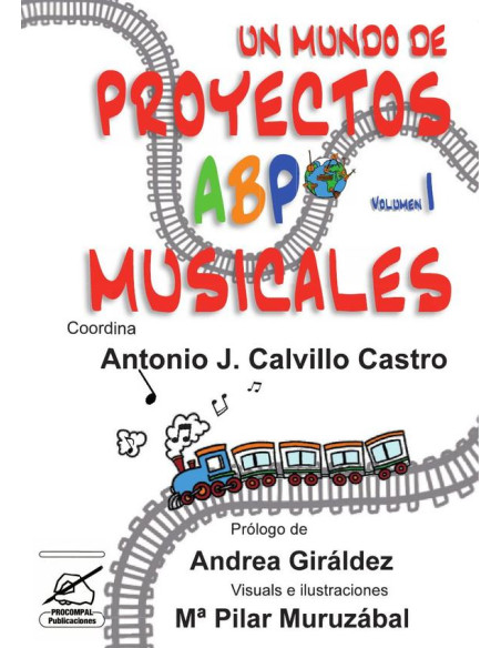 Un mundo de proyectos ABP musicales:Volumen 1: Infantil y Primaria