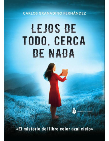 Lejos de todo, cerca de nada:El misterio del libro color azul cielo