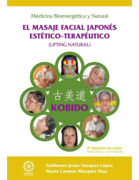 Kobido - el masaje facial japonés estético-terapéutico - ed. Color 