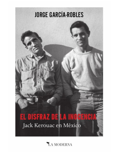 El disfraz de la inocencia:Jack Kerouac en México