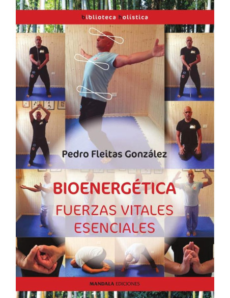 Bioenergética. Fuerzas vitales esenciales