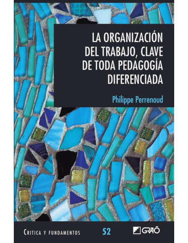 La organización del trabajo, clave de toda pedagogía diferenciada