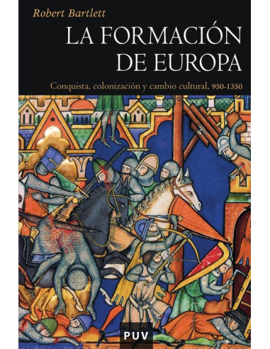 La formación de Europa:Conquista, colonización y cambio cultural, 950-1350