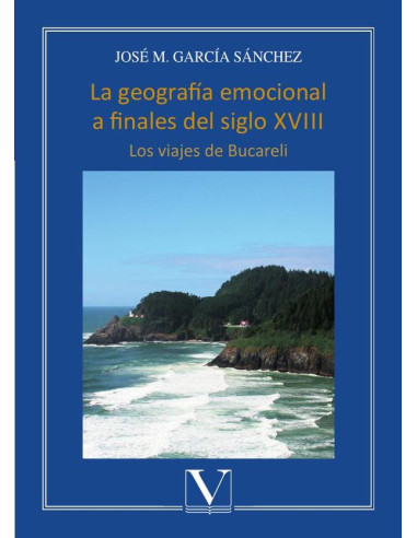 La geografía emocional a finales del siglo XVIII:Los viajes de Bucareli