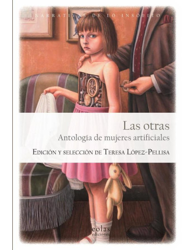 Las otras :ANTOLOGÍA DE MUJERES ARTIFICIALES