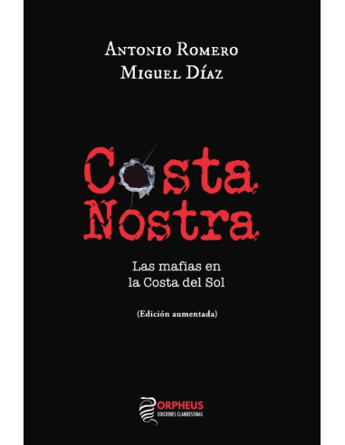 Costa Nostra / Las mafias en la Costa del Sol