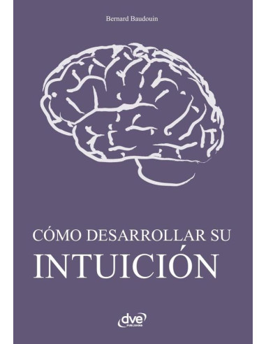 Cómo desarrollar su intuición