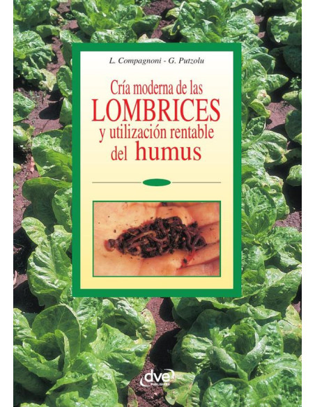 Cría moderna de las lombrices y utilización rentable del humus