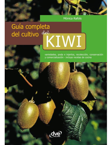 Guía completa del cultivo del kiwi