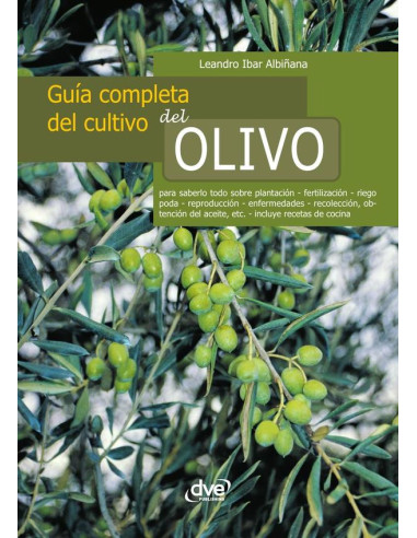 Guía completa del cultivo del olivo