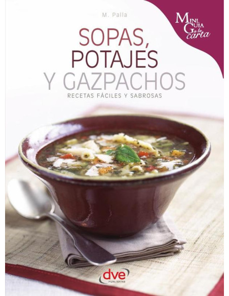 Sopas, potajes y gazpachos