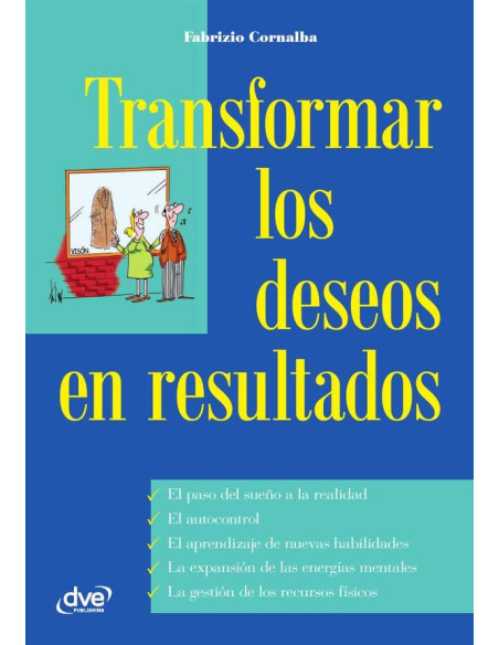 Transformar los deseos en resultados