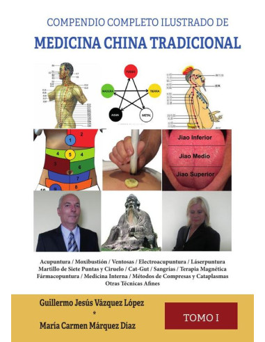 Compendio Completo Ilustrado de Medicina China Tradicional / TOMO I