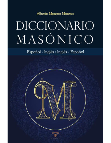 Diccionario masónico Español-Inglés, Inglés-Español