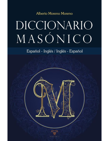 Diccionario masónico Español-Inglés, Inglés-Español