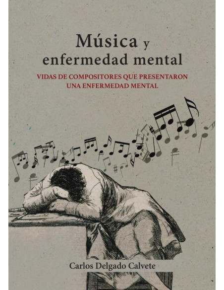 Música y enfermedad mental:Vidas de compositores que presentaron una enfermedad mental.