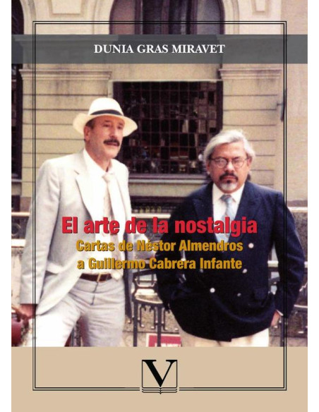 El arte de la nostalgia:Cartas de Néstor Almendros a Guillermo Cabrera Infante