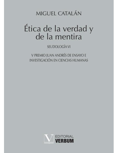 Ética de la verdad y de la mentira:Seudología VI