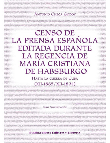 Censo de la prensa española editada durante la regencia de María Cristina de Habsburgo:Hasta la guerra de Cuba (XII-1885 / XII-1894)