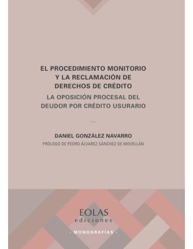 El procedimiento monitorio y la reclamación de derechos de crédito :LA OPOSICIÓN PROCESAL DEL DEUDOR POR CRÉDITO USURARIO