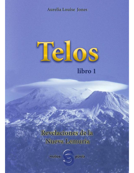 T E L O S libro 1:Revelaciones de la Nueva Lemuria