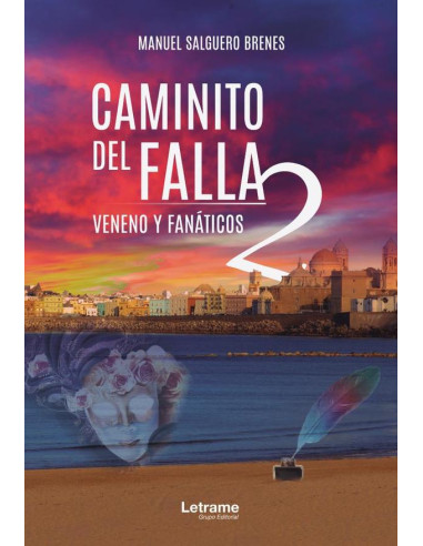 Caminito del falla 2. Veneno y fanáticos