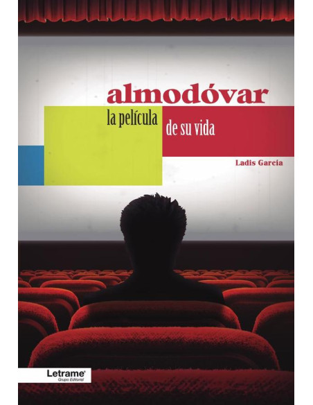 Almodóvar. La película de su vida