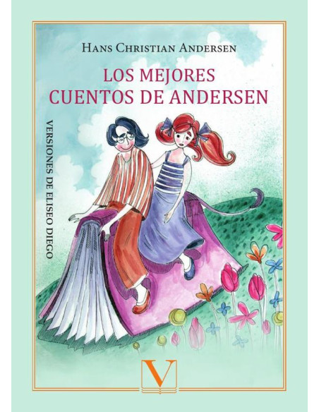 Los mejores cuentos de Andersen:Versiones de Eliseo Diego