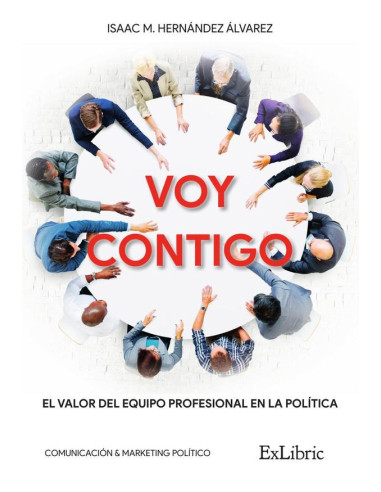 Voy contigo. El valor del equipo profesional en la política