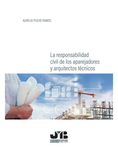 La responsabilidad civil de los aparejadores y arquitectos técnicos.