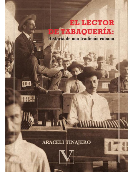 El lector de tabaquería: Historia de una tradición cubana