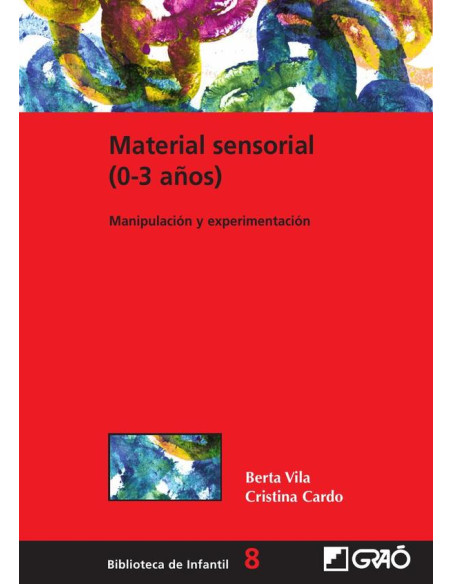 Material sensorial (0-3 años):Manipulación y experimentación