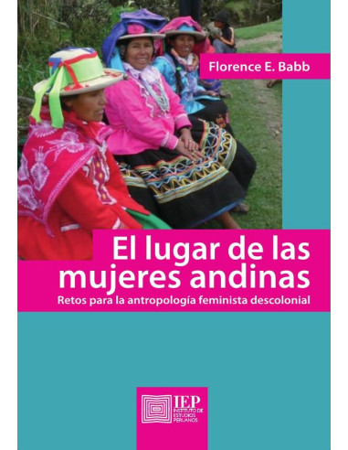 El lugar de las mujeres andinas: retos para la antropología feminista descolonial