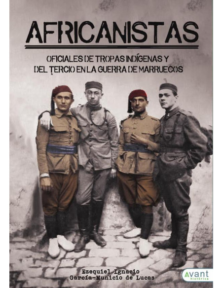 Africanistas:OFICIALES DE TROPAS INDÍGENAS Y DEL TERCIO EN LA GUERRA DE MARRUECOS