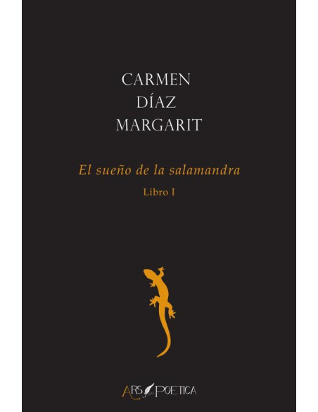 El sueño de la salamandra (Libro I)