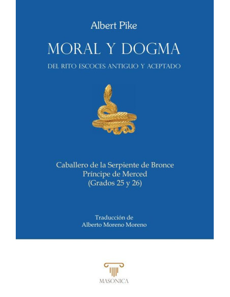 Moral y Dogma (Caballero de la Serpiente de Bronce y Príncipe de Merced)