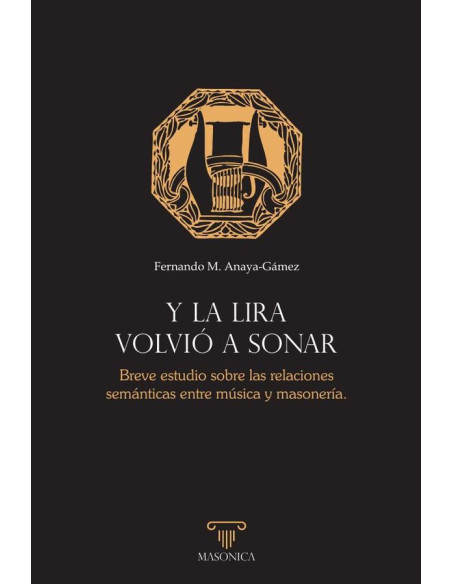 Y la lira volvió a sonar:Breve estudio sobre las relaciones semánticas entre música y masonería