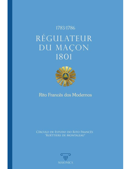 Régulateur du Maçon 1801:Rito Francês dos Modernos