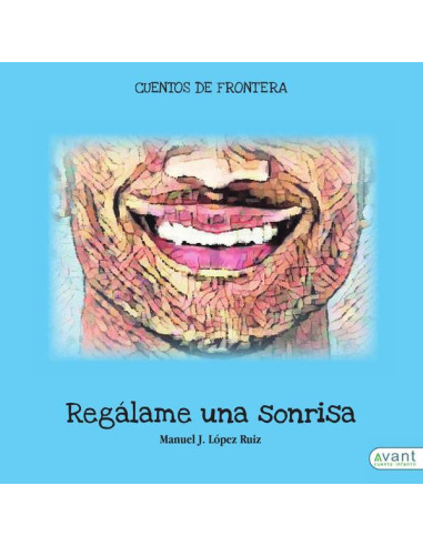 Regálame una sonrisa:Cuentos de frontera